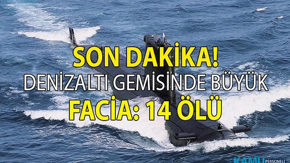 Rus Deniz Kuvvetlerine ait bir denizaltı gemisinde çıkan yangında 14 denizci asker öldü