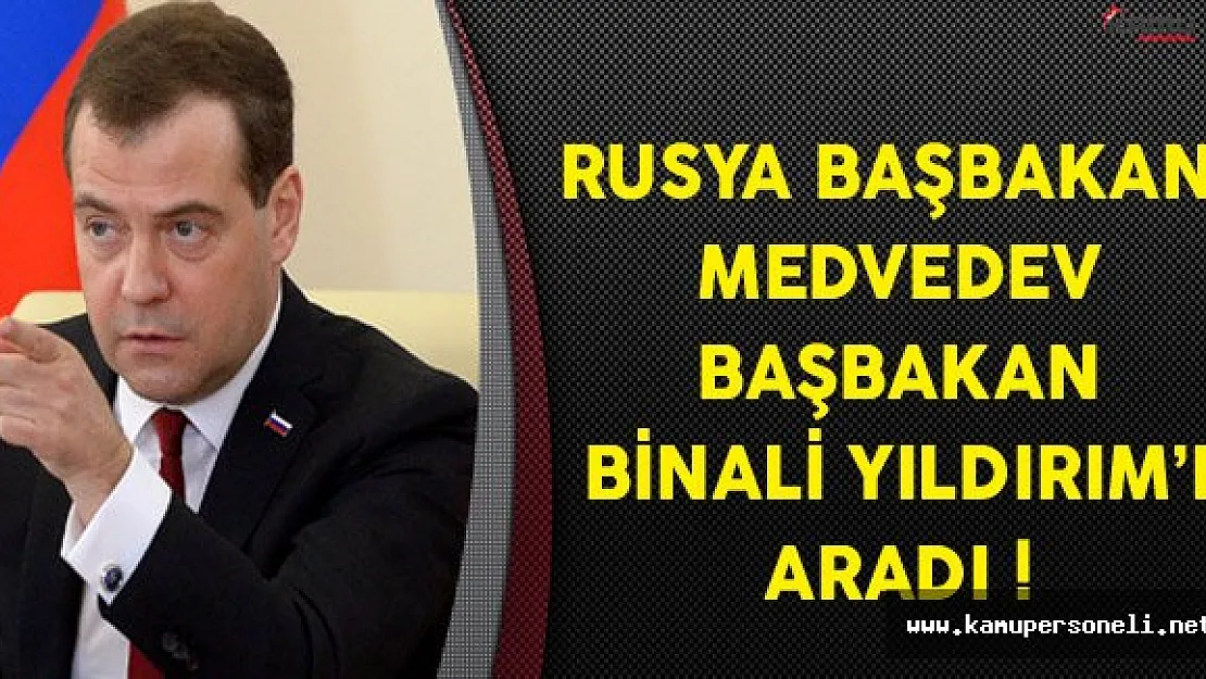 Rusya Başbakanı Medvedev Başbakan Yıldırım'a Taziye Diledi
