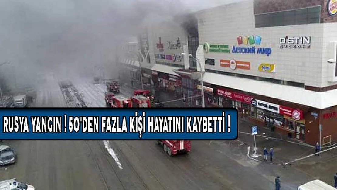Rusya Kemerovo'da Yangın! 50'den Fazla Kişi Hayatını Kaybetti!