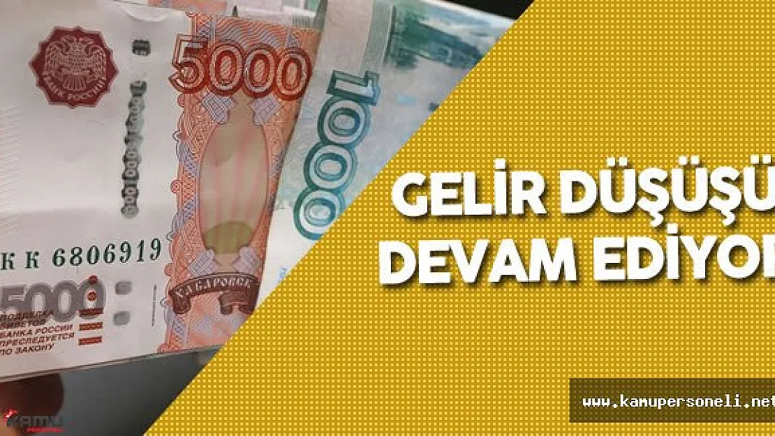 Rusya'da Gelir Düşüşü Devam Ediyor