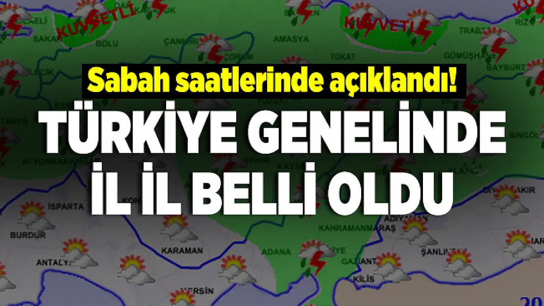 Sabah saatlerinde açıklandı! Türkiye genelinde il il belli oldu