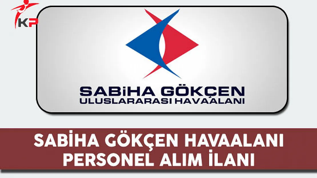 Sabiha Gökçen Havaalanı Personel Alım İlanı