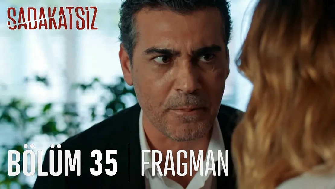 Sadakatsiz 35. Bölüm fragmanı! Sadakatsiz yeni bölüm fragmanı çıktı mı? Derin'in çirkin oyunu ortaya çıktı!