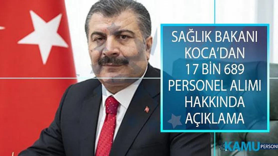 Sağlık Bakanı Fahrettin Koca'dan 17 Bin 689 Personel Alımı Hakkında Açıklama!