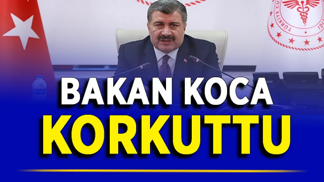 Sağlık Bakanı Fahrettin Koca'dan Korkutan Açıklama