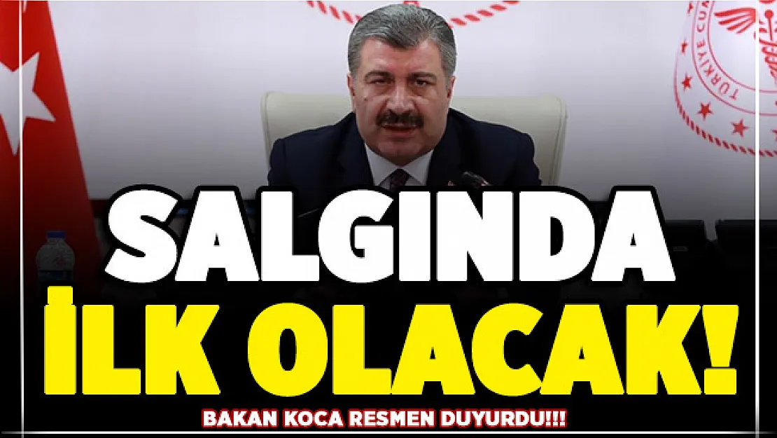 Sağlık Bakanı Koca resmen duyurdu: Corona virüsü salgınında bir ilk olacak