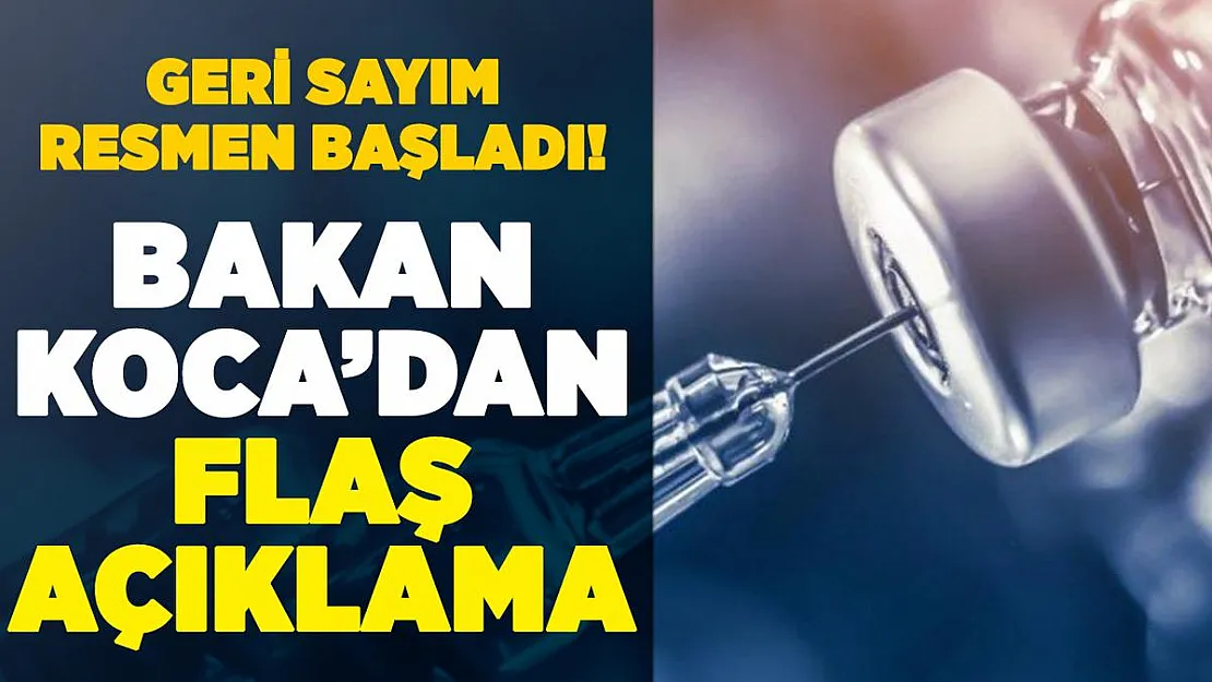 Sağlık Bakanı Koca'dan aşı hakkında flaş açıklama!