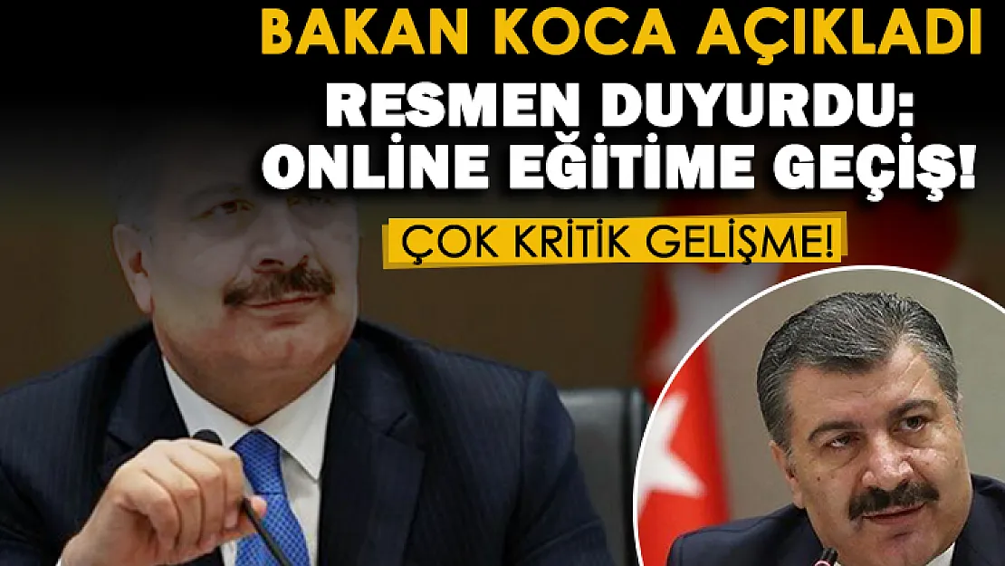 Sağlık Bakanı Koca'dan online eğitime geçiş açıklaması!