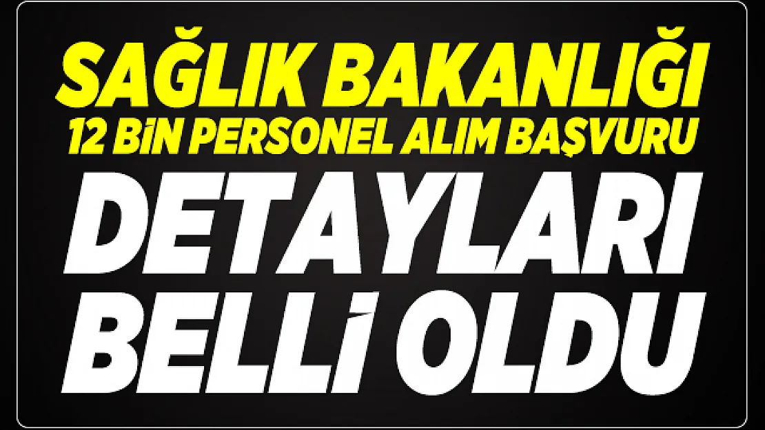 Sağlık Bakanlığı 12 bin personel alım başladı mı? ÖSYM Sağlık Bakanlığı personel alımı başvuru kılavuzu yayınladı mı?