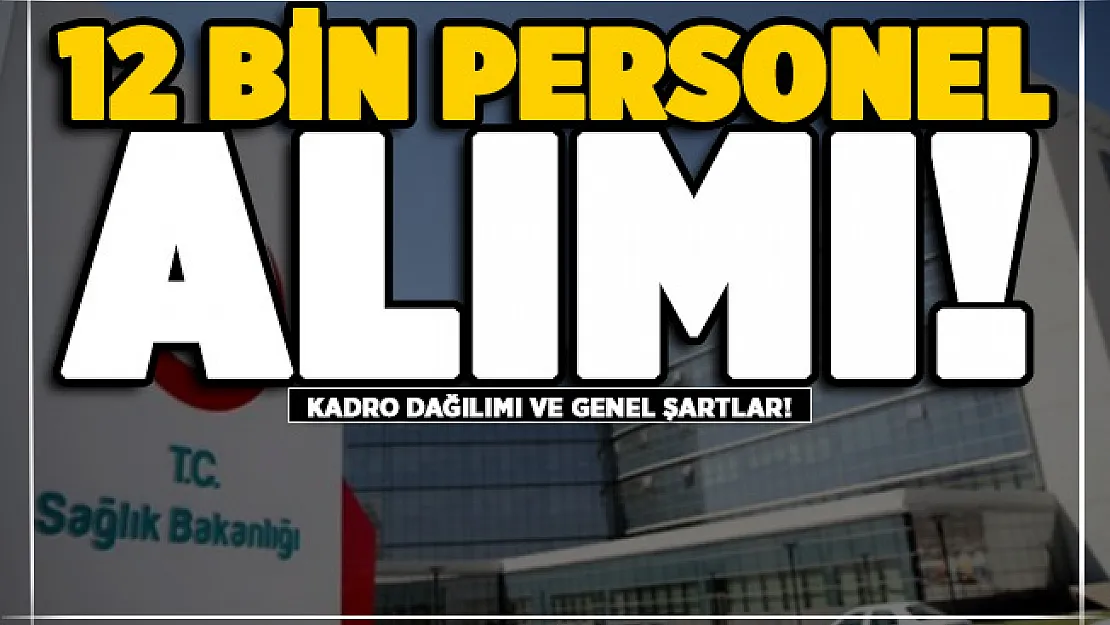 Sağlık Bakanlığı 12 bin personel alımı için flaş gelişme!