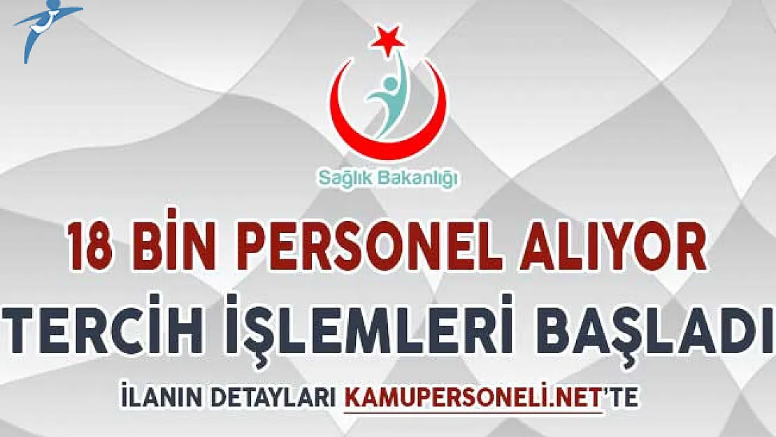 Sağlık Bakanlığı 18 Bin Kamu Personeli Alımı Tercihleri Başladı