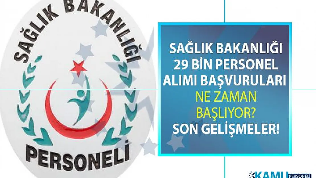 Sağlık Bakanlığı 2019 personel alımı başvuruları ne zaman? Personel alım ilanı başvuru şartları nelerdir?