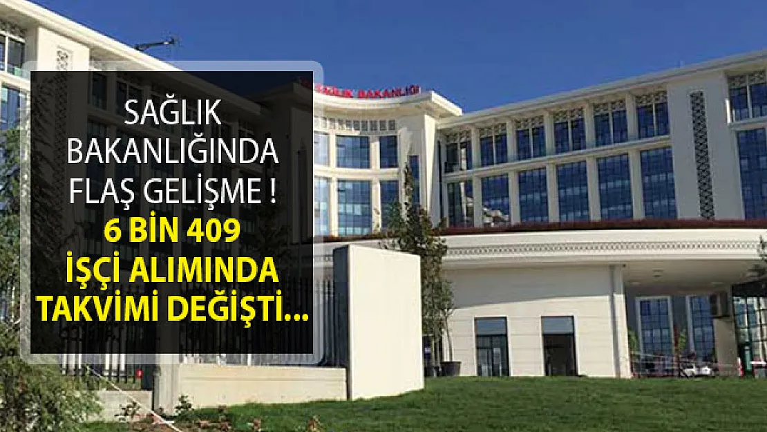 Sağlık Bakanlığı 6 Bin 409 İşçi Alımında Takvimi Değişti