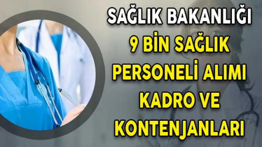Sağlık Bakanlığı 9 Bin Personel Alımı Kadro ve Kontenjanları