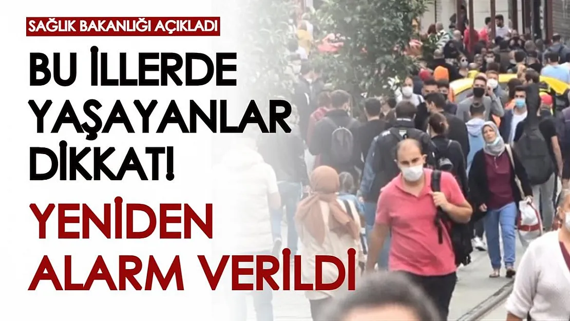 Sağlık Bakanlığı açıkladı: Bu illerde yaşayanlar dikkat! Yeniden alarm veriliyor