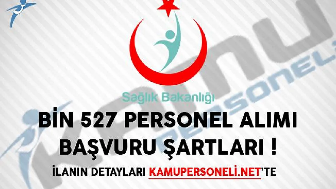 Sağlık Bakanlığı Başasistanlık Kadrosu Bin 527 Personel Alımı Başvuru Şartları!
