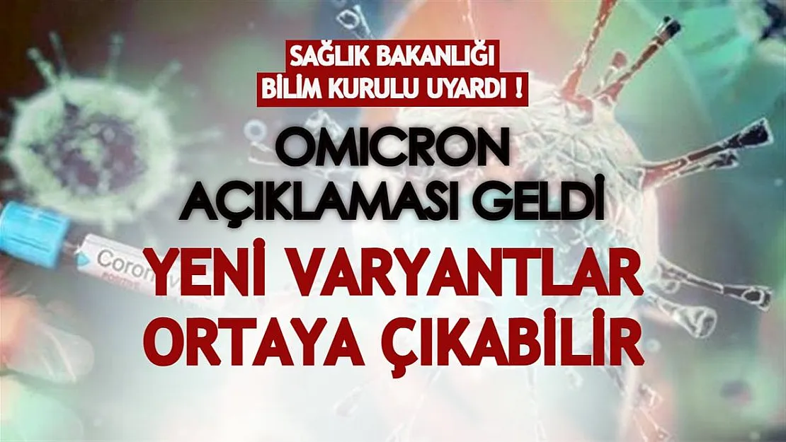 Sağlık Bakanlığı Bilim Kurulu'ndan yeni açıklama! Yeni varyantlar ortaya çıkabilir