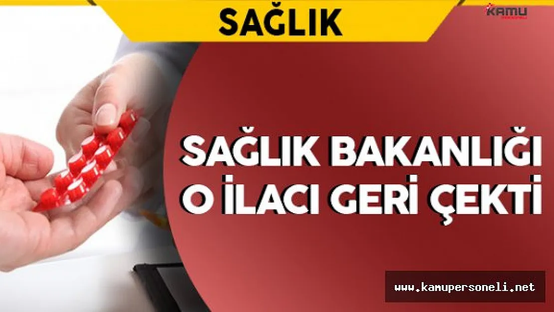 Sağlık Bakanlığı Çocuklarda Kullanılan O İlacı Geri Çekti