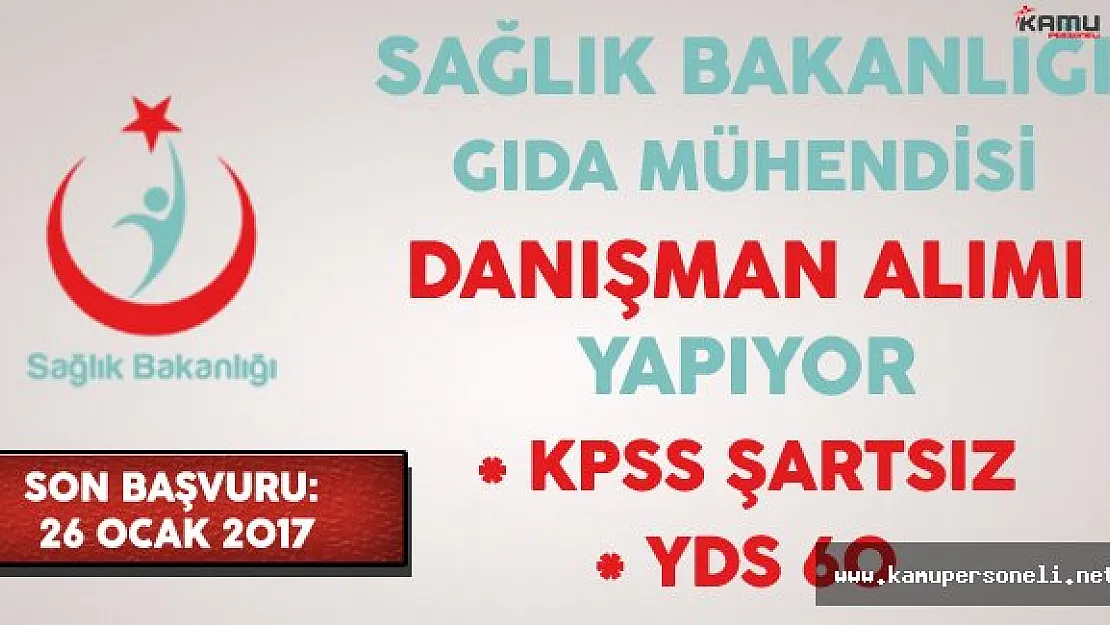 Sağlık Bakanlığı Gıda Mühendisi Danışman Alım İlanı