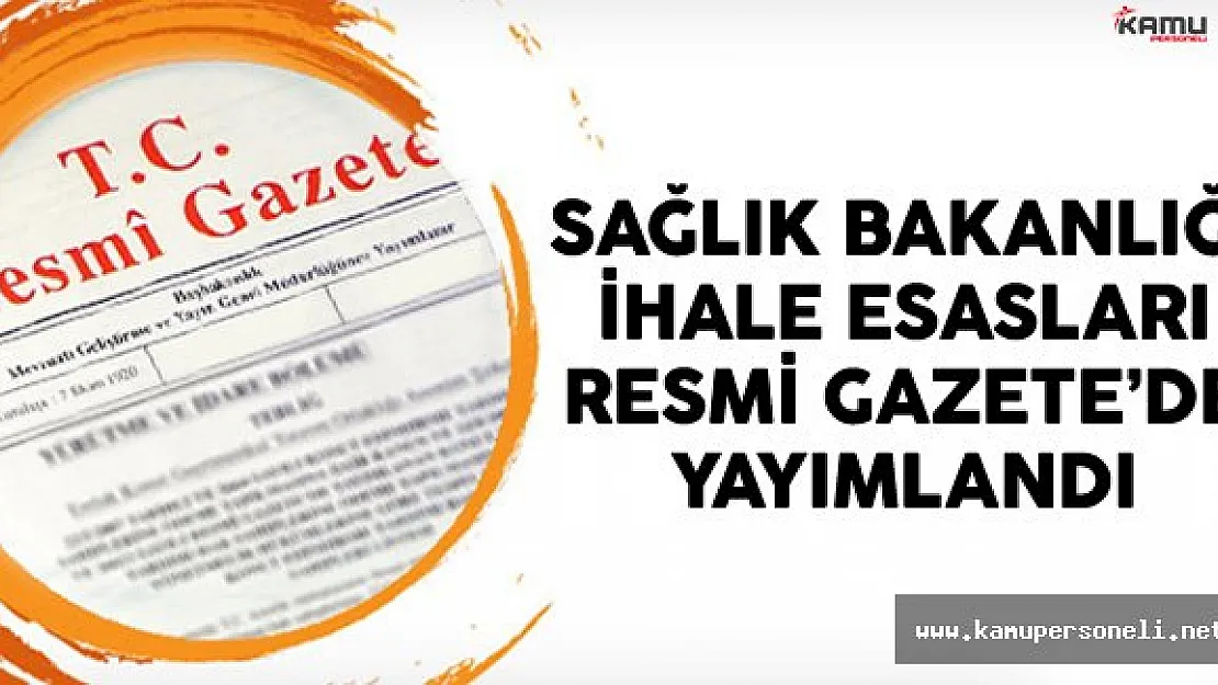 Sağlık Bakanlığı İhale Esasları Resmi Gazetede Yayımlandı