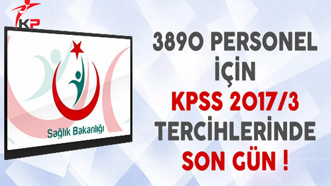 Sağlık Bakanlığı KPSS 2017/3 Başvurularında Son Gün !