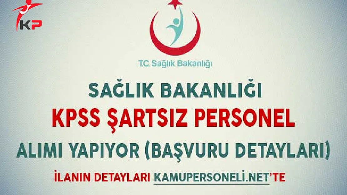 Sağlık Bakanlığı KPSS Şartsız Personel Alımı Yapıyor