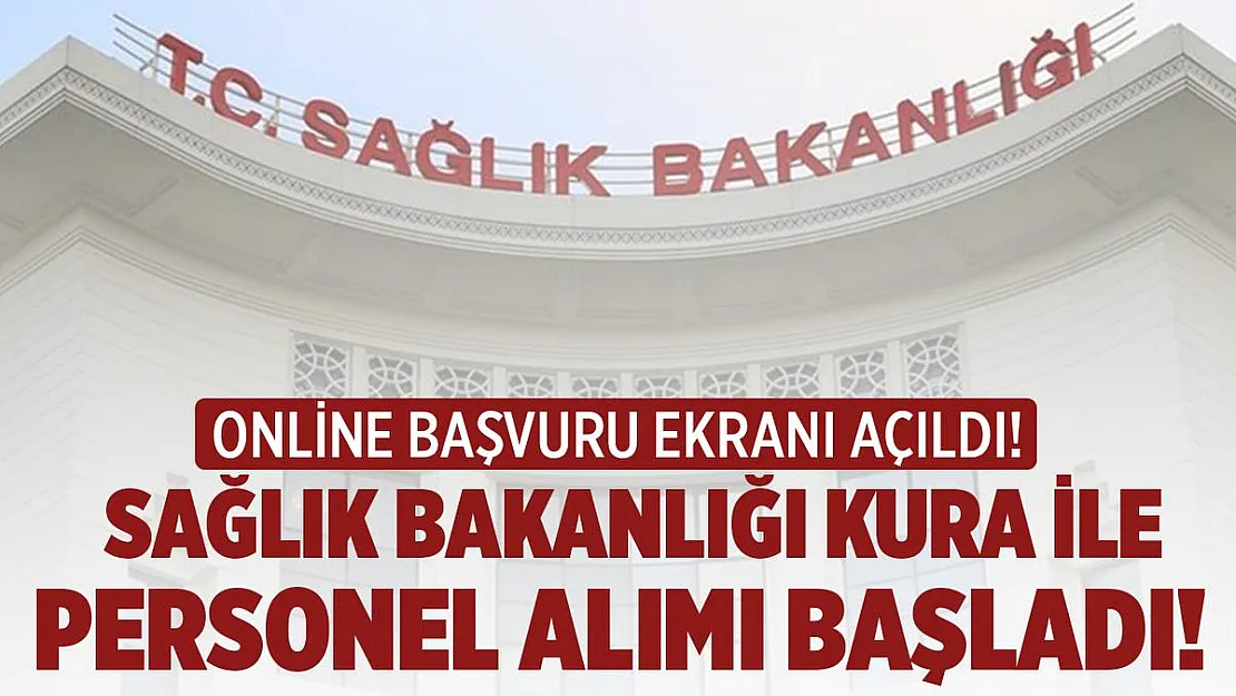Sağlık Bakanlığı personel alımı başladı! Başvuru için tıklayın!