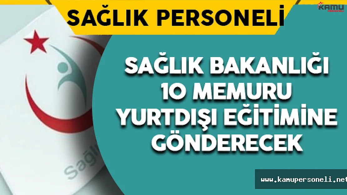 Sağlık Bakanlığı Tarafından 10 Sağlık Memuru Yurtdışı Eğitimine Gönderilecek