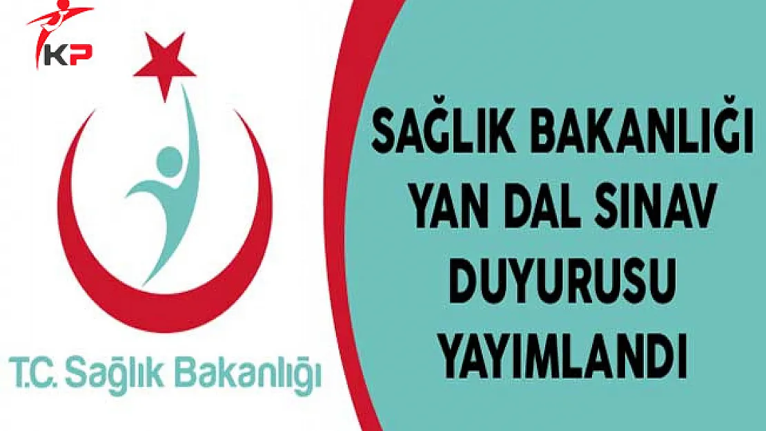 Sağlık Bakanlığı Yan Dal Sınav Duyurusu Yayımlandı