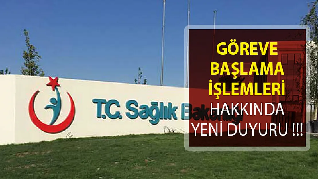 Sağlık Bakanlığından Göreve Başlama İşlemleri Hakkında Yeni Duyuru Geldi! (KPSS 2018/4 ve 2018/5)
