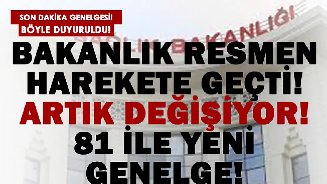 Sağlık Bakanlığı'ndan son dakika genelgesi! Bakanlık harekete geçti! Değişiyor..