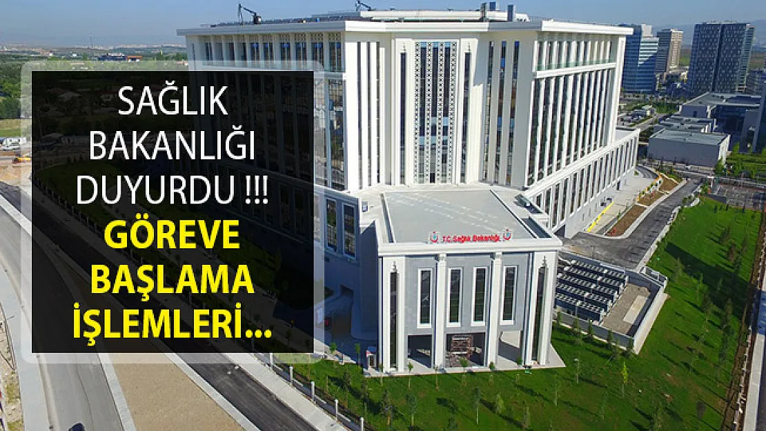 Sağlık Bakanlığından Yeni Duyuru! Göreve Başlama İşlemleri Açıklaması