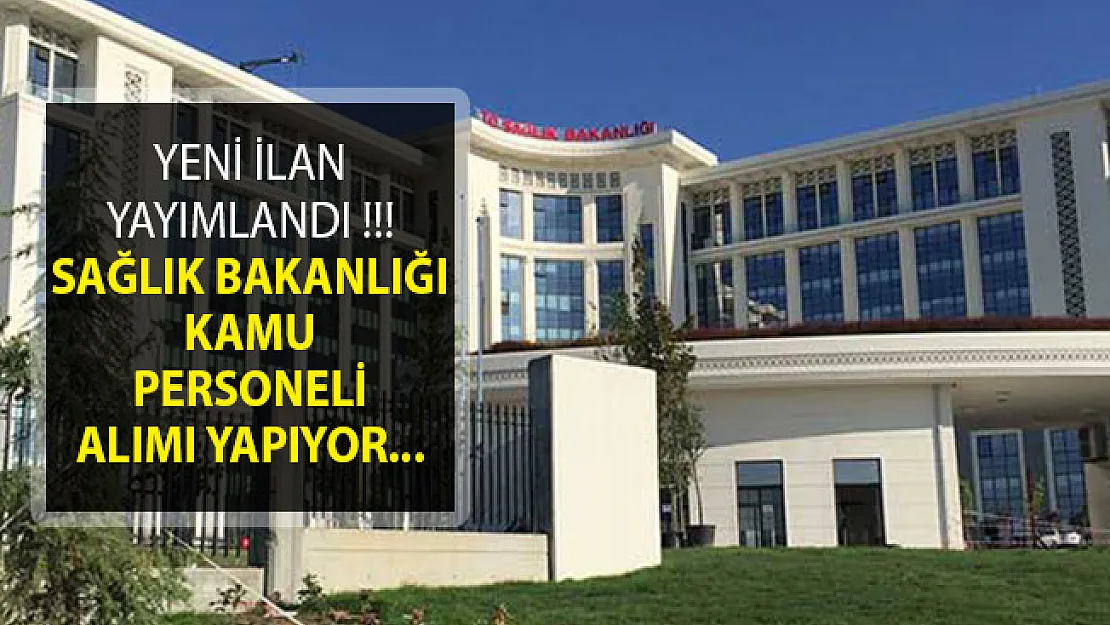 Sağlık Bakanlığından Yeni İlan Yayımlandı ! Kamu Personeli Alımı Yapılıyor