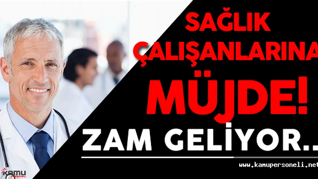 Sağlık Çalışanlarına Müjde !Fiili Hizmet Zammı (Yıpranma Payı) Geliyor