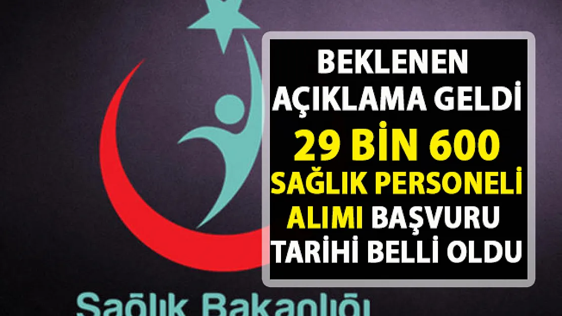 Sağlık personeli alımı başvuru tarihi! Sağlık Bakanlığı 29 Bin kamu personel alımı başvuru şartları!..
