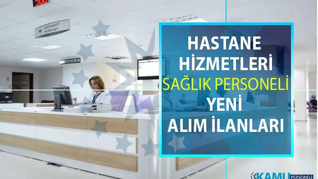 Sağlık personeli alımı iş ilanları! İŞKUR hastane personeli alım ilanları iş başvurusu!