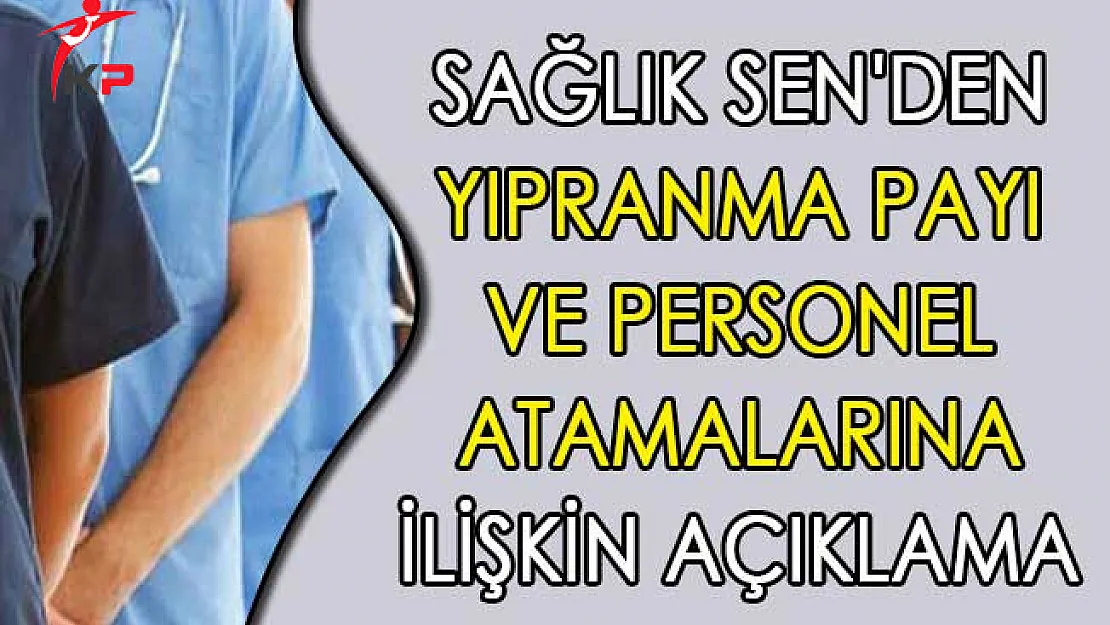 Sağlık Sen'den Yıpranma Payı ve Personel Atamalarına İlişkin Açıklama