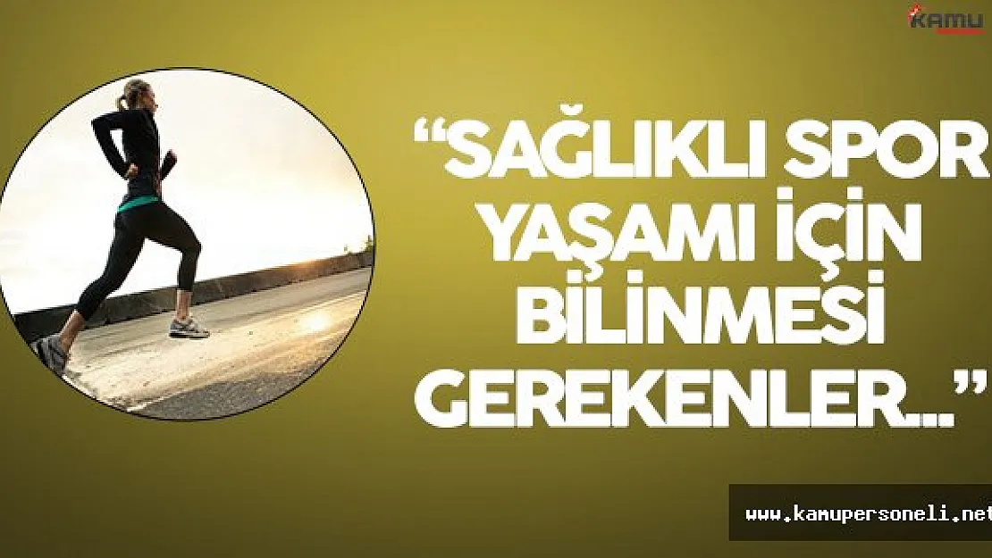 Sağlıklı Spor Yaşamı İçin Bilinmesi Gerekenler
