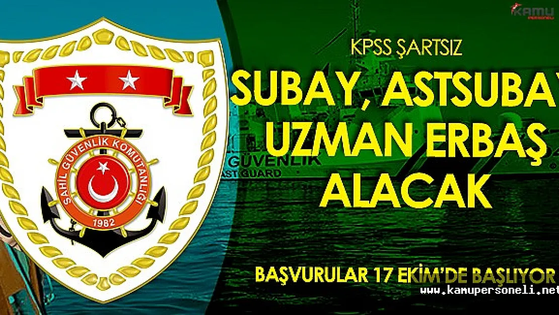 Sahil Güvenlik Komutanlığı Subay, Astsubay ve Uzman Erbaş Alacak