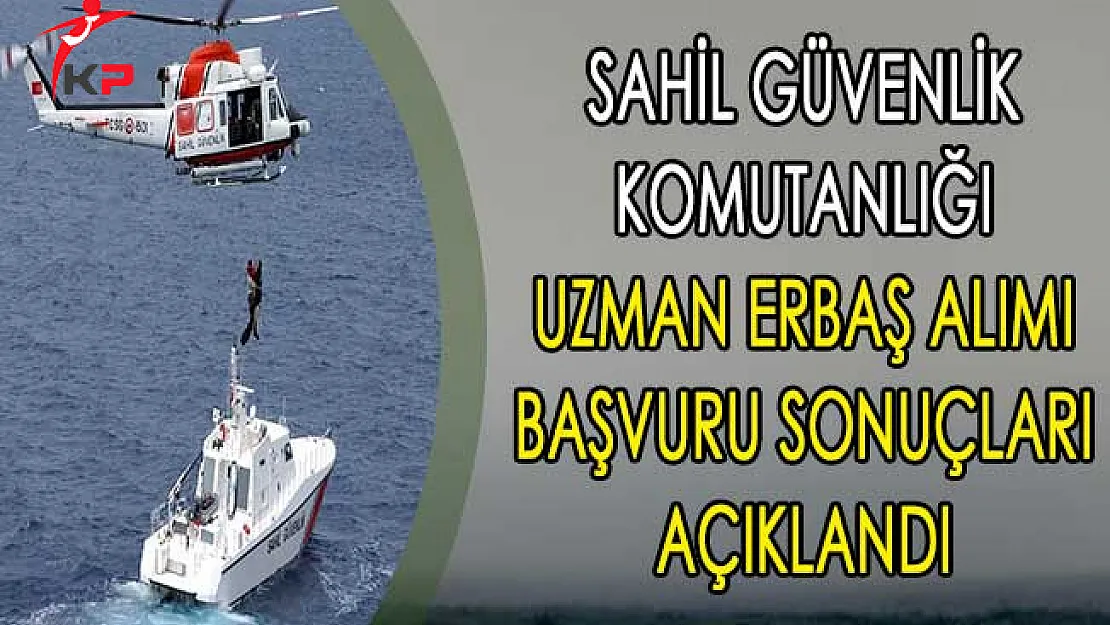 Sahil Güvenlik Komutanlığı Uzman Erbaş Alımı Başvuru Sonuçları Açıklandı ! İkinci Seçim Aşaması Detayları