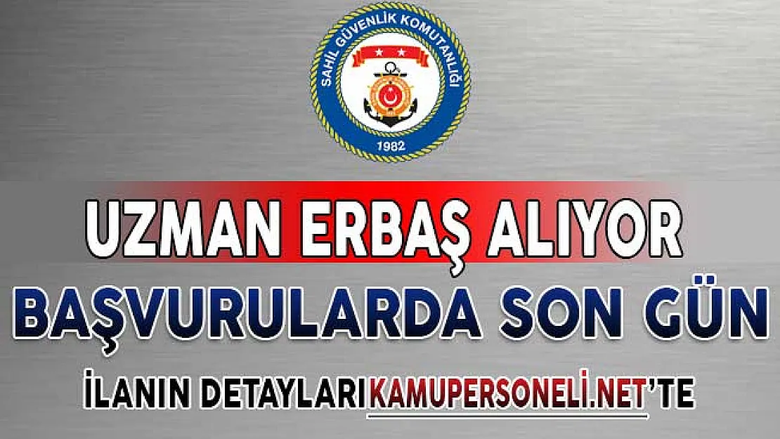 Sahil Güvenlik Komutanlığı Uzman Erbaş Alıyor ! Başvurularda Son Gün
