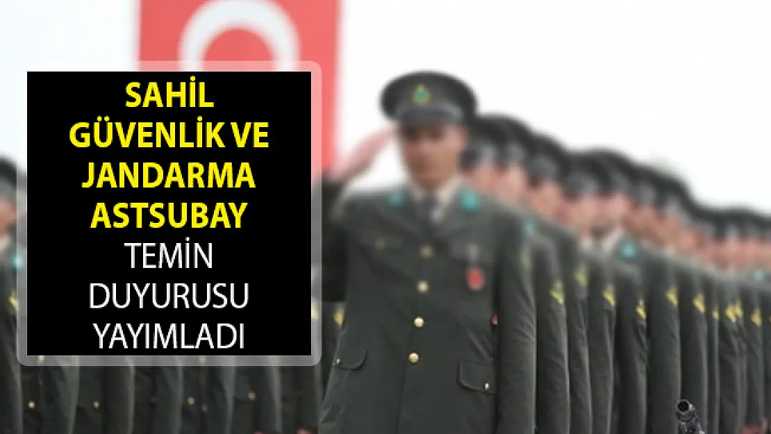 Sahil Güvenlik ve Jandarma Genel Komutanlığı Astsubay Temin Duyurusu Yayımladı