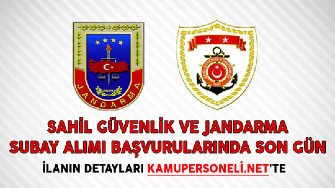 Sahil Güvenlik ve Jandarma Subay Alımı Başvurularında Son Gün!