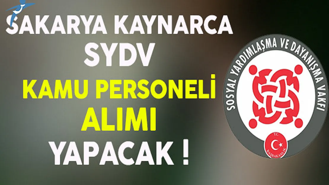 Sakarya Kaynarca SYDV Kamu Personeli Alımı Yapıyor