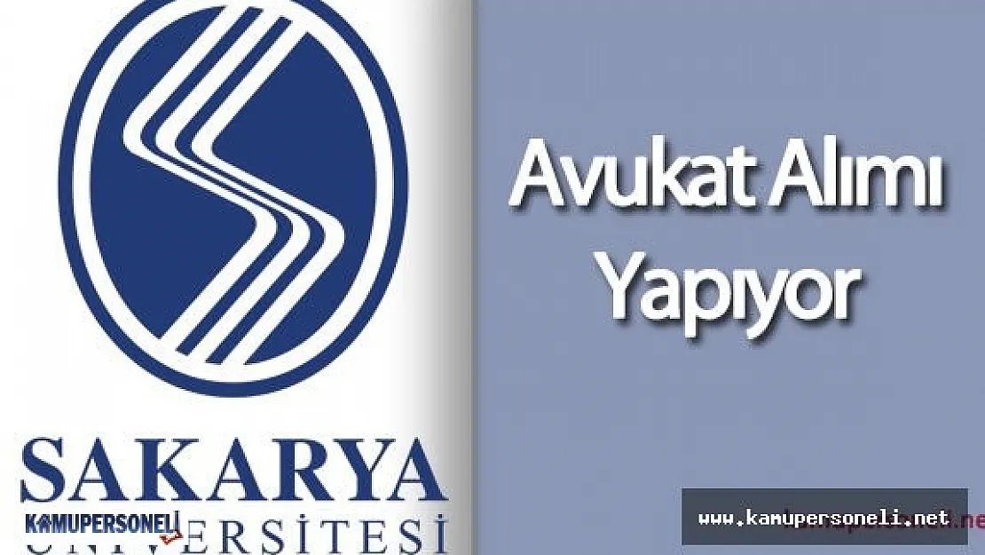 Sakarya Üniversitesi Avukat Alımı Yapacak
