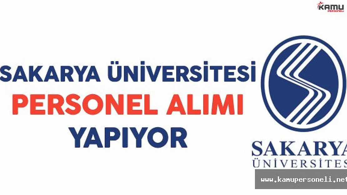 Sakarya Üniversitesi Personel Alımı Yapıyor