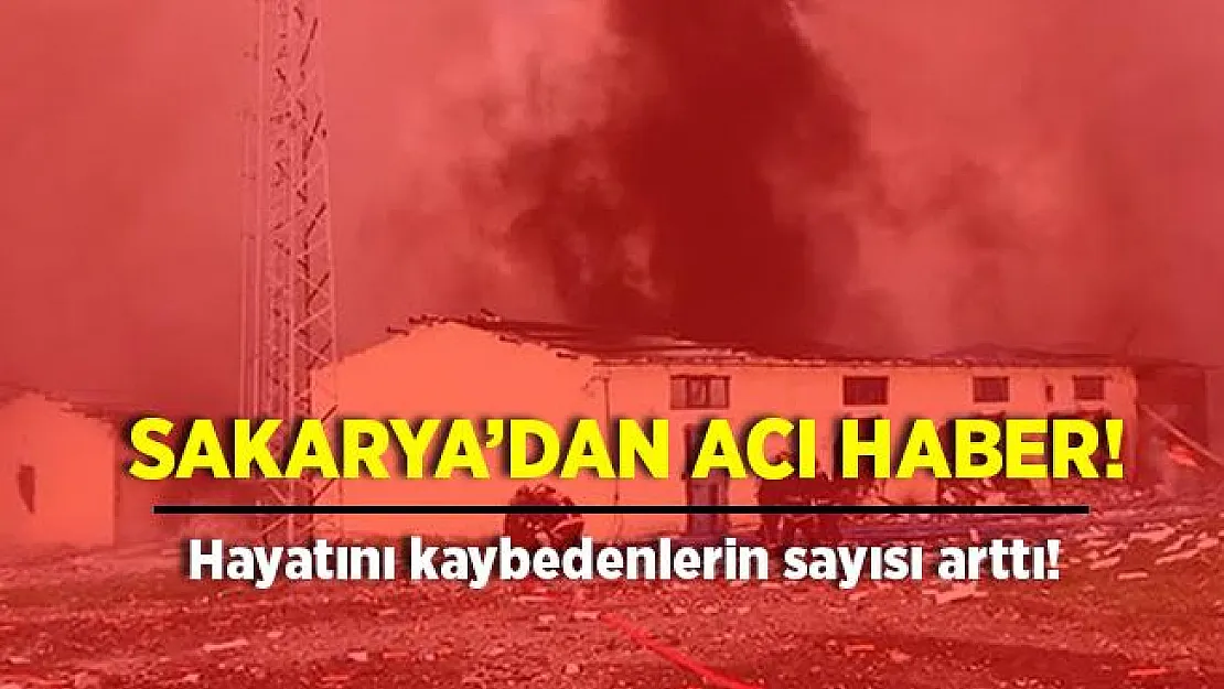 Sakarya'daki bilanço artıyor! Ölü sayısı arttı!