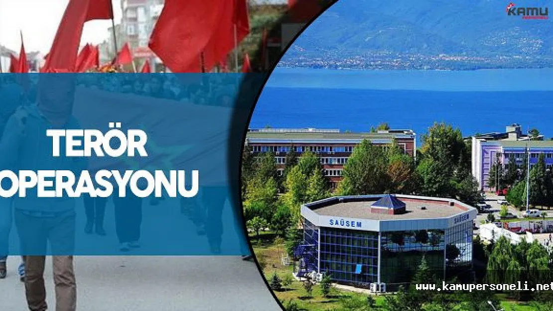 Sakaya Üniversitesi'nde DHKP-C Operasyonu