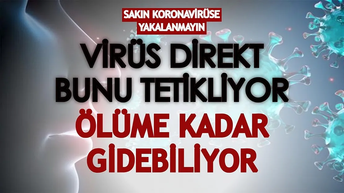 Sakın koronavirüse yakalanmayın! Virüs direkt bunu tetikliyor, ölüme kadar gidebiliyor