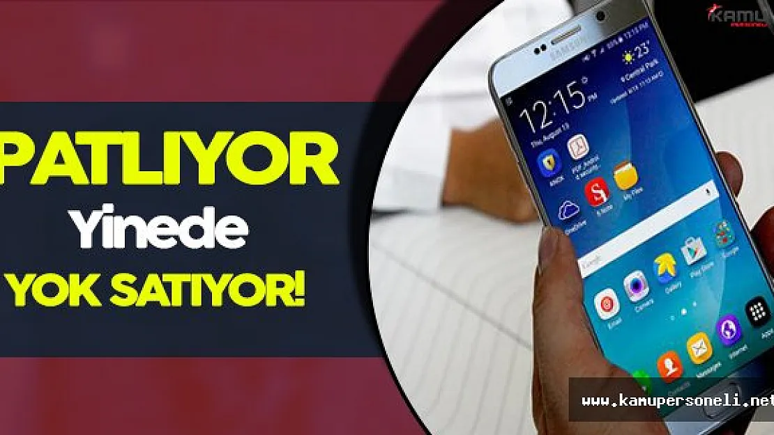 Samsung Note 7: Patlıyor Ama Yok Satıyor